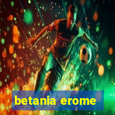 betania erome